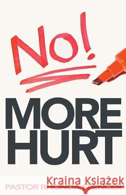 No More Hurt Pastor Rhonda J. Spencer 9780983942856 Mrcccs United States - książka