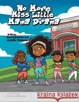 No More Miss Little Mama Drama Dana Zacharko                            Jennifer Robinson 9781504381550 Balboa Press - książka
