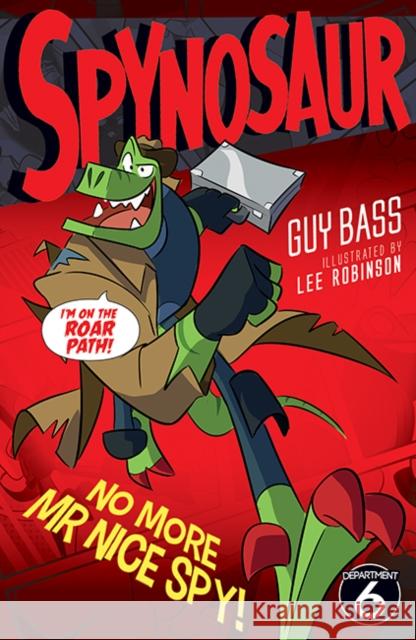 No More Mr Nice Spy Guy Bass 9781847159090 Spynosaur - książka