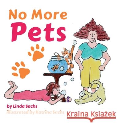 No More Pets Linda Sachs Katrina Sachs 9781777802189 Linda Sachs Books - książka