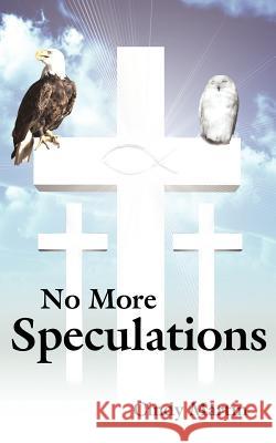 No More Speculations Cindy Martin 9781425994792 Authorhouse - książka