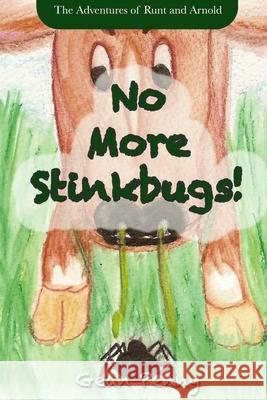 No More Stinkbugs!: The hilarious journey of a farm spider for ages 6-8 Gean Penny Gean Penny 9781706118428 Independently Published - książka