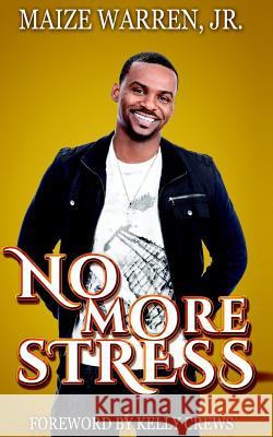 No More Stress Maize Warre 9781499183856 Createspace - książka