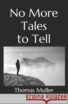 No More Tales To Tell Muller, Thomas 9781791891473 Independently Published - książka