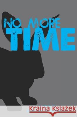 No More Time Kerri Lee Schlottman 9781541347007 Createspace Independent Publishing Platform - książka