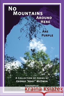 No Mountains Around Here Are Purple George Hoey McEwen Kally Reynolds Jackie Casey 9781087898827 Indy Pub - książka