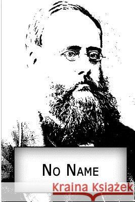 No Name Wilkie Collins 9781480007031 Createspace - książka