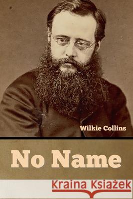 No Name Wilkie Collins 9781636375601 Bibliotech Press - książka