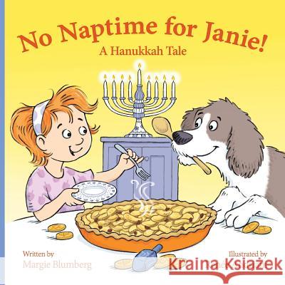 No Naptime for Janie!: A Hanukkah Tale Margie Blumberg Renee Andriani 9780990843061 MB Publishing - książka