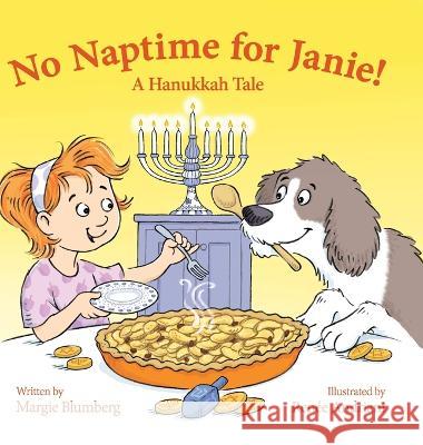No Naptime for Janie!: A Hanukkah Tale Margie Blumberg Ren?e Andriani 9780999446393 MB Publishing - książka