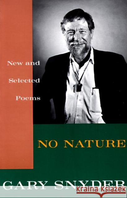 No Nature: New and Selected Poems Gary Snyder 9780679742524 Pantheon Books - książka