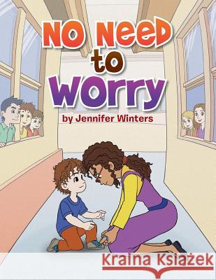 No Need to Worry Jennifer Winters 9781493195688 Xlibris Corporation - książka