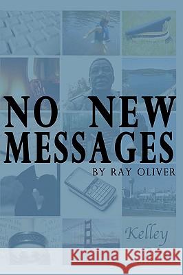 No New Messages Ray Oliver 9781440119873 iUniverse.com - książka