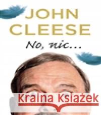 No nic... John Cleese 9788025715864 Argo - książka