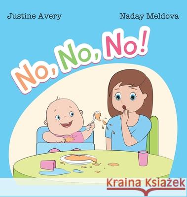 No, No, No! Justine Avery Naday Meldova 9781638820451 Suteki Creative - książka