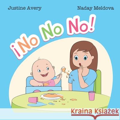 ¡No No No! Avery, Justine 9781638820505 Suteki Creative - książka
