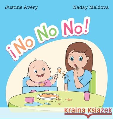 ¡No No No! Avery, Justine 9781638820512 Suteki Creative - książka
