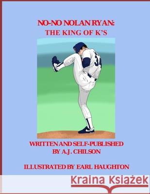 No-No Nolan Ryan: The King of K's Haughton, Earl 9798726843346 Independently Published - książka