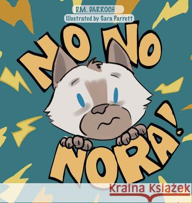 No, No, Nora! D M Darroch, Sara Parrett 9781890797140 Sleepy Cat Press - książka