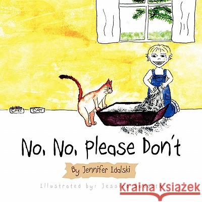 No, No, Please Don't Jennifer Idalski 9781456812218 Xlibris Corporation - książka