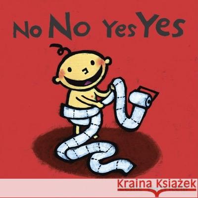 No No Yes Yes Leslie Patricelli Leslie Patricelli 9780763632441 Candlewick Press (MA) - książka