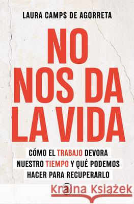 No Nos Da La Vida / We Can't Keep Up Laura Camp 9788402430199 Bruguera - książka