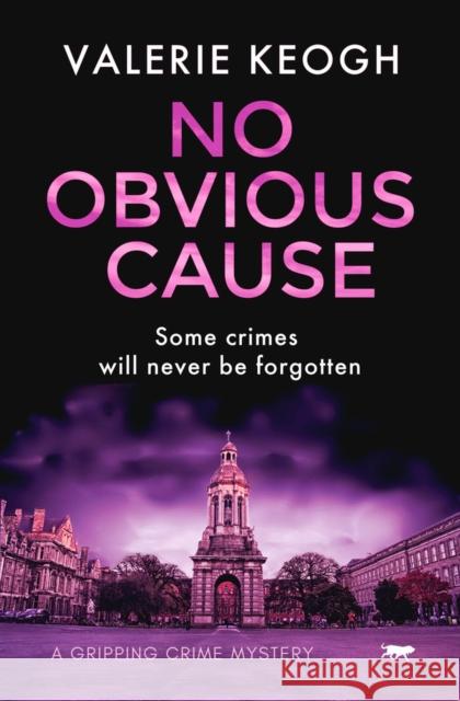 No Obvious Cause: A Gripping Crime Mystery Keogh, Valerie 9781913419301 Bloodhound Books - książka