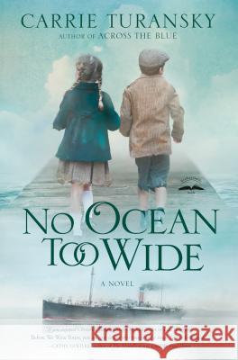 No Ocean Too Wide Turansky, Carrie 9780525652939 Multnomah Books - książka