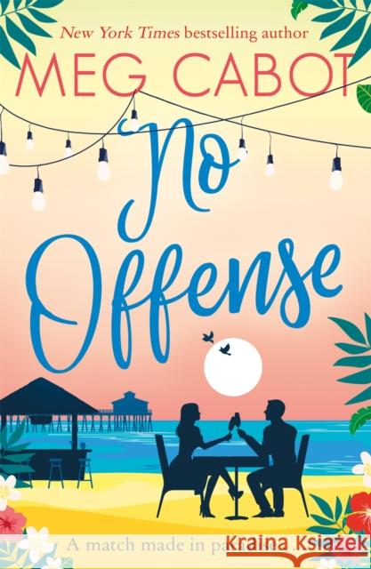 No Offense: escape to paradise with the perfect laugh out loud summer romcom Meg Cabot 9780349424187 Little, Brown Book Group - książka