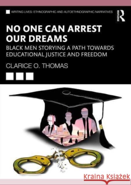 No One Can Arrest Our Dreams Clarice O. Thomas 9781032634913 Taylor & Francis Ltd - książka