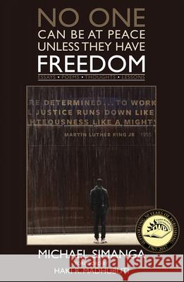 No One Can Be at Peace Unless They Have Freedom: Essays Poemsthoughts Lessons Simanga, Michael 9780883783740 Third World Press - książka