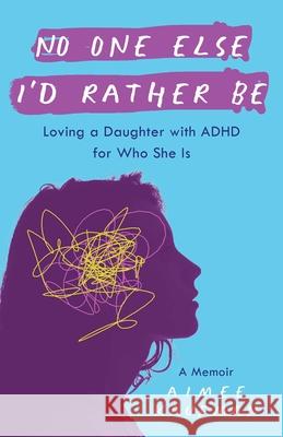 No One Else I'd Rather Be Aimee Kaufman 9781647428280 She Writes Press - książka