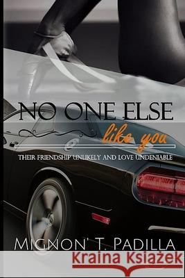 No One Else Like You Mignon Padilla 9781365214554 Lulu.com - książka
