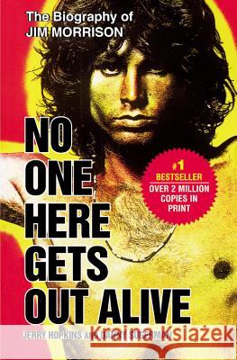 No One Here Gets Out Alive Jerry Hopkins, Daniel Sugerman 9780446697330 Time Warner Trade Publishing - książka