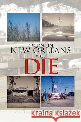 No One in New Orleans Will Die Js Greene, J S Greene 9781450048156 Xlibris - książka