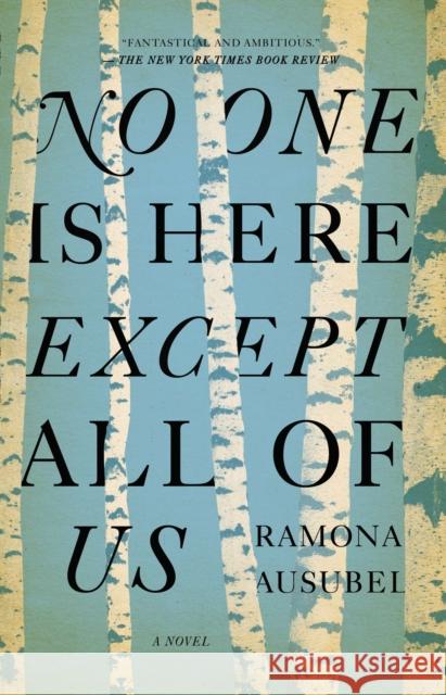 No One Is Here Except All of Us Ramona Ausubel 9781594486494 Riverhead Books - książka