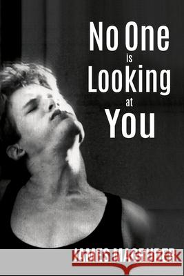 No One is Looking at You James Magruder 9781955826884 Rattling Good Yarns Press, LLC - książka