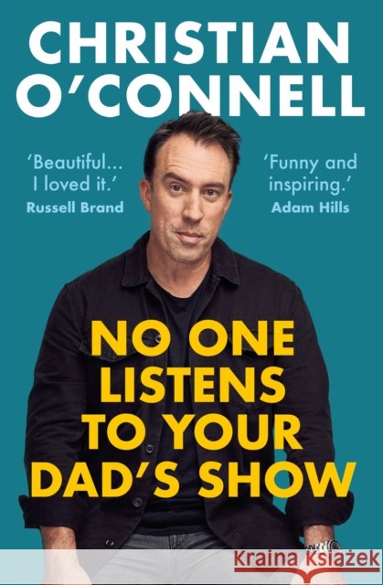 No One Listens to Your Dad's Show Christian O'Connell 9781838952907 Atlantic Books - książka