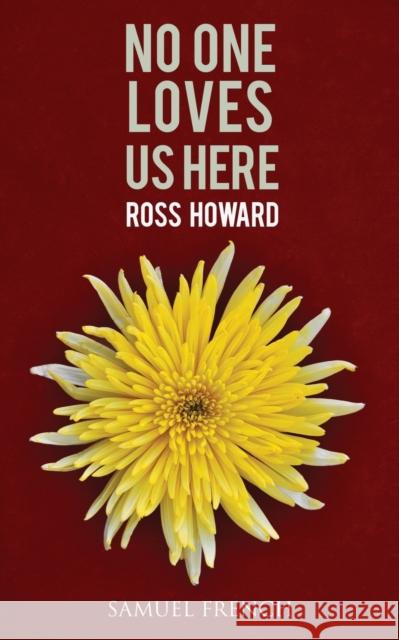 No One Loves Us Here Ross Howard 9780573112980 Samuel French - książka