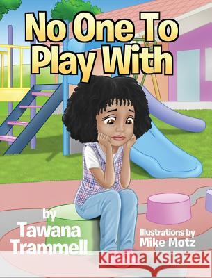 No One To Play With Trammell, Tawana 9780578430386 Tawana Trammell - książka