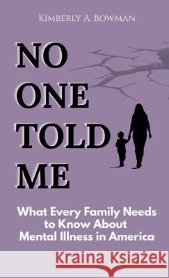 No One Told ME Kimberly A. Bowman 9781961605589 KI Productions - książka
