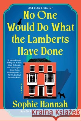 No One Would Do What the Lamberts Have Done Sophie Hannah 9781464265129 Sourcebooks Landmark - książka