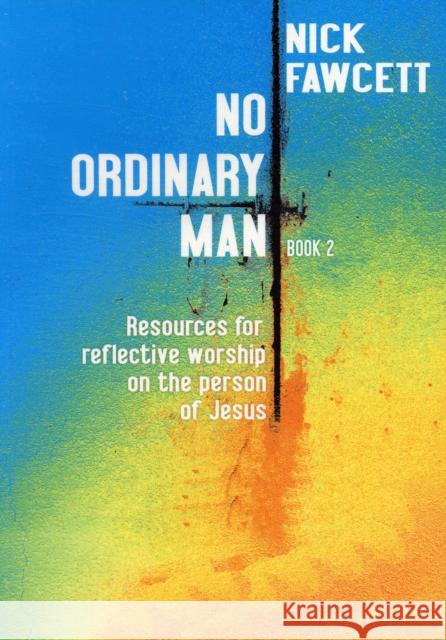 No Ordinary Man Book 2 Nick Fawcett 9781840035674 Kevin Mayhew Ltd - książka