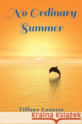 No Ordinary Summer Tiffany Lonetto 9780999657713 SIGMA's Bookshelf - książka