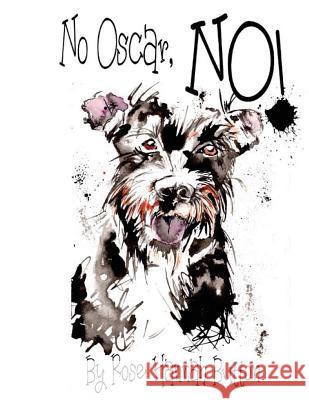 No Oscar, No! Rose Hannah Button 9781978379015 Createspace Independent Publishing Platform - książka