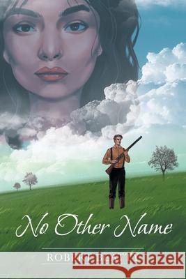 No Other Name Robert Beatty 9781728343099 Authorhouse - książka