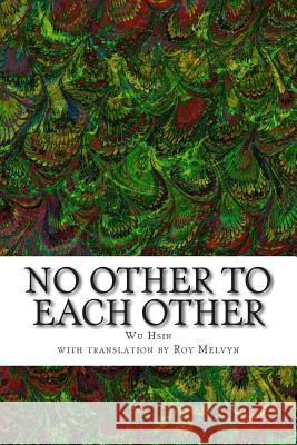 No Other To Each Other Hsin, Wu 9781502551160 Createspace - książka