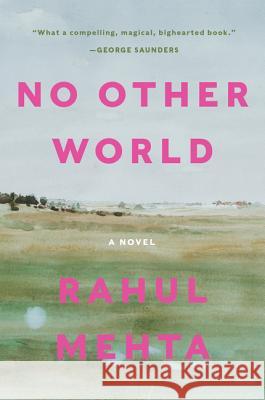 No Other World Rahul Mehta 9780062020475 Harper Perennial - książka