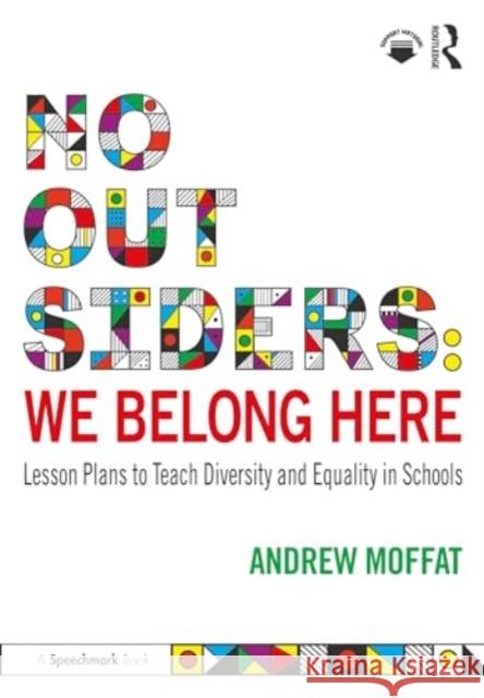 No Outsiders: We Belong Here Andrew Moffat 9781032732619 Taylor & Francis Ltd - książka