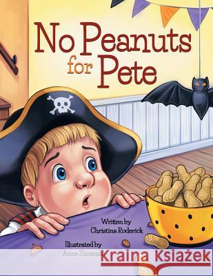 No Peanuts for Pete Christina Roderick 9781480836518 Archway Publishing - książka